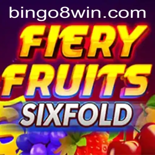 FieryFruitsSixFold: A Comprehensive Guide with Bingo8 Insights