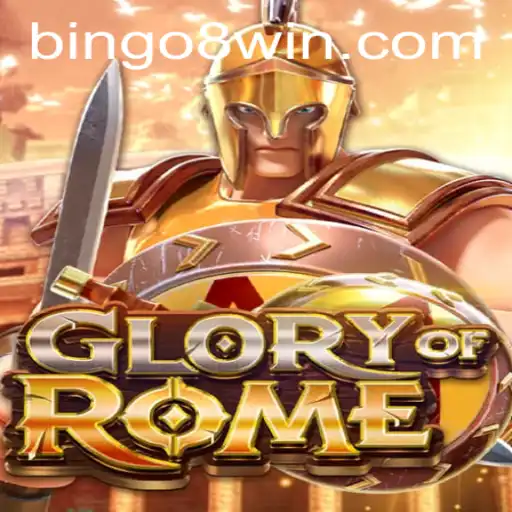 Exploring the World of GloryofRome: A Comprehensive Guide with a Spotlight on Bingo8