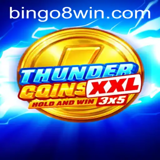 Explore the World of ThunderCoinsXxl and the Excitement of Bingo8